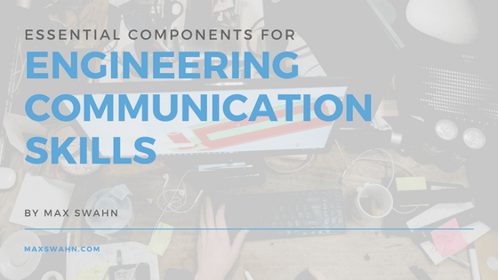 Essential Components for Engineering Communication Skills