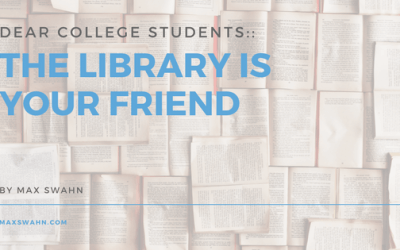 Dear College Students: The Library is Your Friend